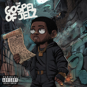 The Gospel of Jelz (Explicit)