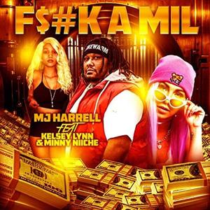 **** A Mil (feat. Minny Niiche & Kelsey Lynn) (Explicit)