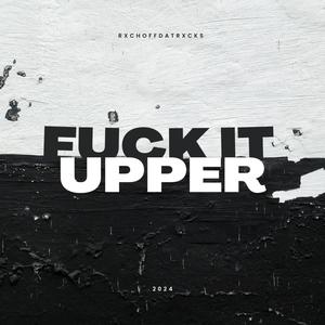 **** it upper (Explicit)