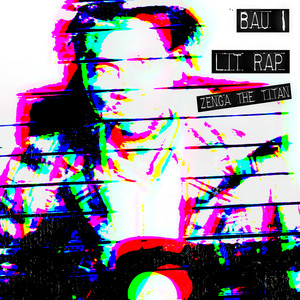 Bau: Lit Rap (Explicit)