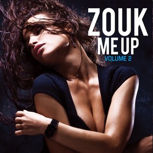 Zouk Me Up, Vol. 2