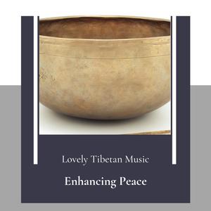 Enhancing Peace (Lovely Tibetan Music)