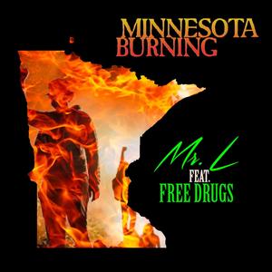 Minnesota Burning (feat. Free *****)