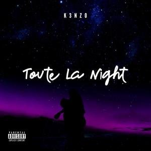 Toute La Night (Explicit)