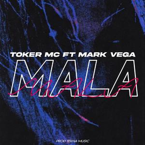 Mala (feat. Mark Vega) (Explicit)