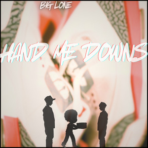 Hand Me Downs (Explicit)