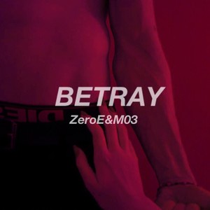 BETRAY(remix)