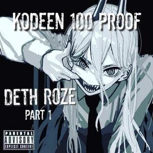 Deth Roze, Pt. 1 (Explicit)