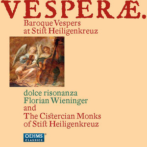 Vocal Music - EBNER, W. / MAZAK, A. (Vesperae: Baroque Vespers at Stift Heiligenkreuz) [The Cistercian Monks of Stift Heiligenkreuz, Wieninger]