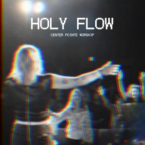 Holy Flow (feat. Eden Michelle)