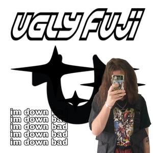 I'm Down Bad(feat. JohnnyFriend) (Explicit)