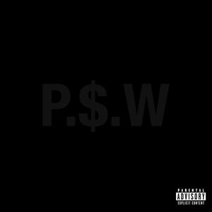 P.$.W (feat. Dac Tha Plug & MANNYMACK) [Dyna$ty Album Version] [Explicit]