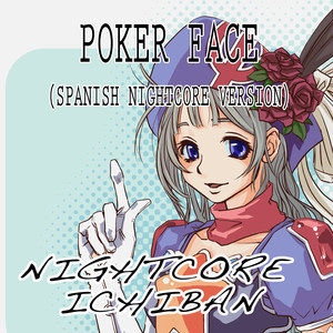 Poker Face (Spanish Nightcore Version)