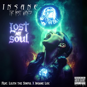 Lost My Soul (feat. Lilith the Sinful & Insane Loc|Explicit)