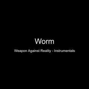 Weapon Against Reality - Instrumentals