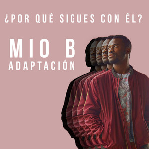 ¿Porque Sigues Con El? Adaptacion (Explicit)
