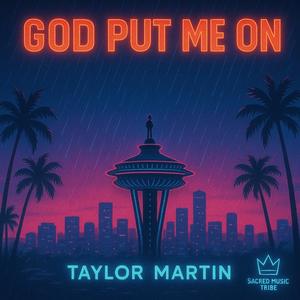 God Put Me On