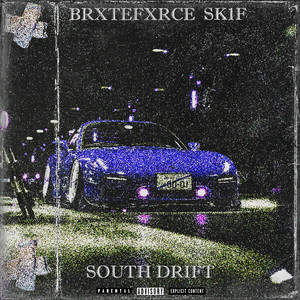 South Drift (Explicit)