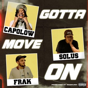Gotta Move On (Explicit)