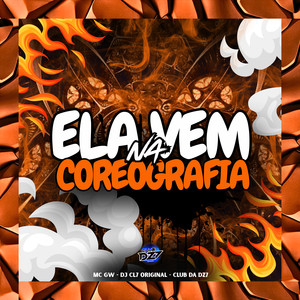 ELA VEM NA COREOGRAFIA (Explicit)