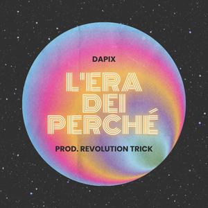 L'era dei perché (feat. Revolution Trick)