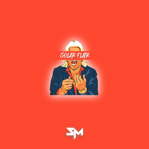 Solar Flair (Explicit)