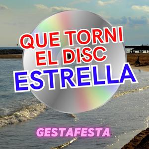 Que Torni El Disc Estrella