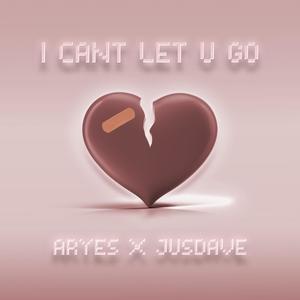 I Cant Let U Go(feat. Jusdave) (Radio Edit)