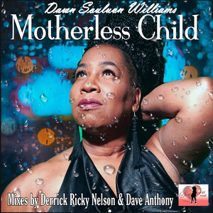 Motherless Child (Derrick Ricky Nelson Vocal Remix)