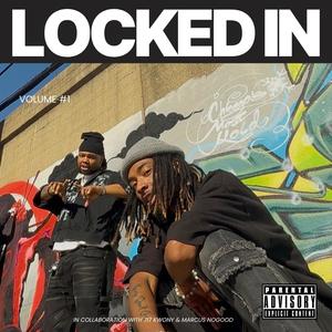 LOCKED IN (feat. Marcus Nogood) (Explicit)