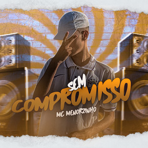 Sem Compromisso (Explicit)