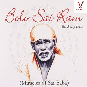Bolo Sai Ram - Miracles of Sai Baba