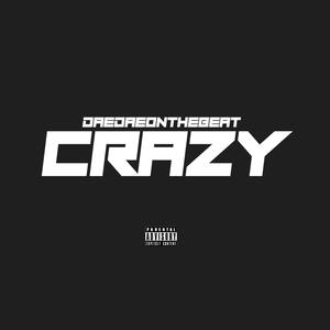 Crazy (Explicit)