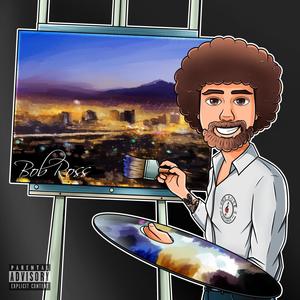 Bob Ross (Explicit)