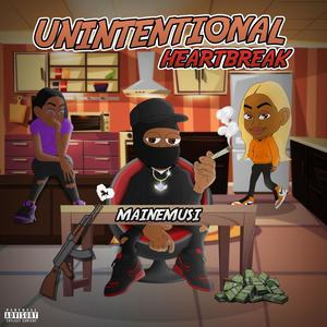 Unintentional HeartBreak (Explicit)