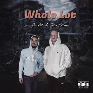 Whole Lot (feat. Slim Kilam) [Explicit]