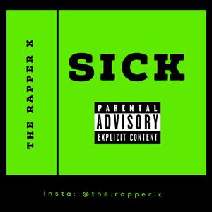 Sick (Explicit)