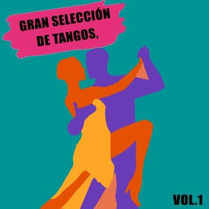 Gran Selección de Tangos, Vol. 1