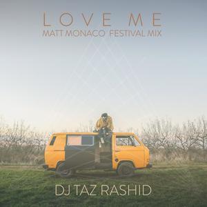 Love Me (Matt Monaco Festival Mix)