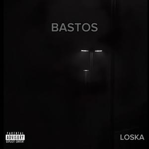 Bastos (Explicit)