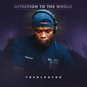 Affection To The World