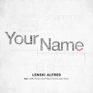 Your Name(feat. Lamb, Ashlyn Lloyd Pillay & Tersha Leigh Alfred)