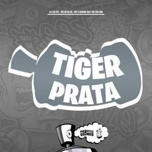 Tiger Prata (Explicit)