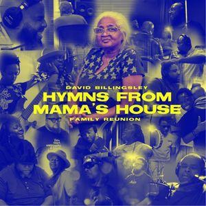 Hymns From Mama's House: Family Reunion