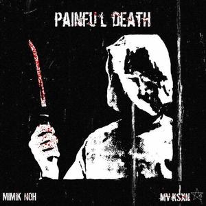 PAINFUL DEATH (Explicit)