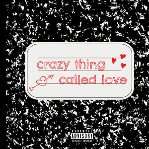 Crazy Thing Called Love (Explicit)