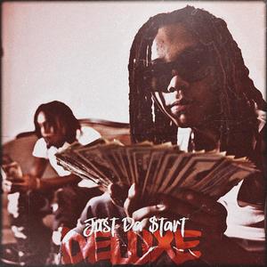 Just Da Start (Deluxe) [Explicit]