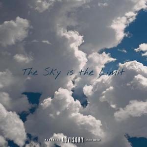 The Sky is the Limit (feat. Sky) [Explicit]