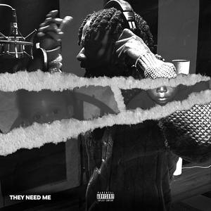 They Need Me (Explicit)