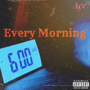 Every Morning (Explicit)